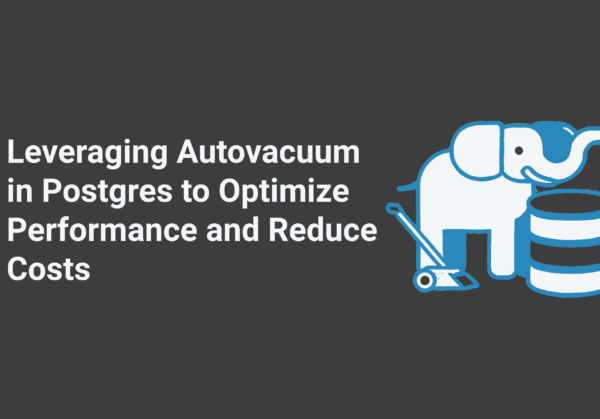 Leveraging autovacuum in PostgreSQL to optimize performance and reduce costs